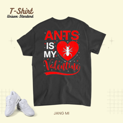 Ant Is My Valentine Heart Shape Ant Valentine, T-Shirt, Unisex Standard T-Shirt