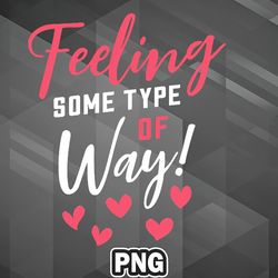 African PNG Feeling Some Type of Way about Love PNG For Sublimation Print