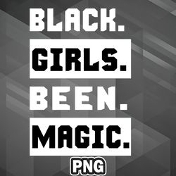African PNG Black Girls Been Magic PNG For Sublimation Print