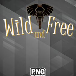 African PNG Wild and Free PNG For Sublimation Print