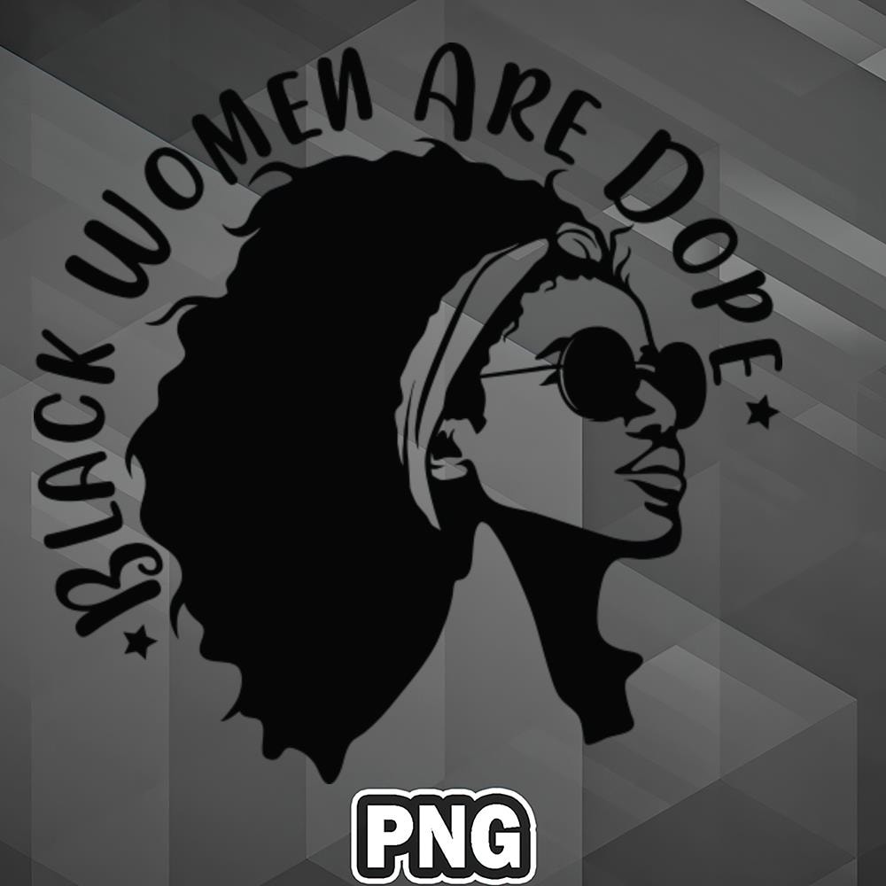 AFC1107231337173-African PNG Black Women Are Dope PNG For Sublimation Print.jpg