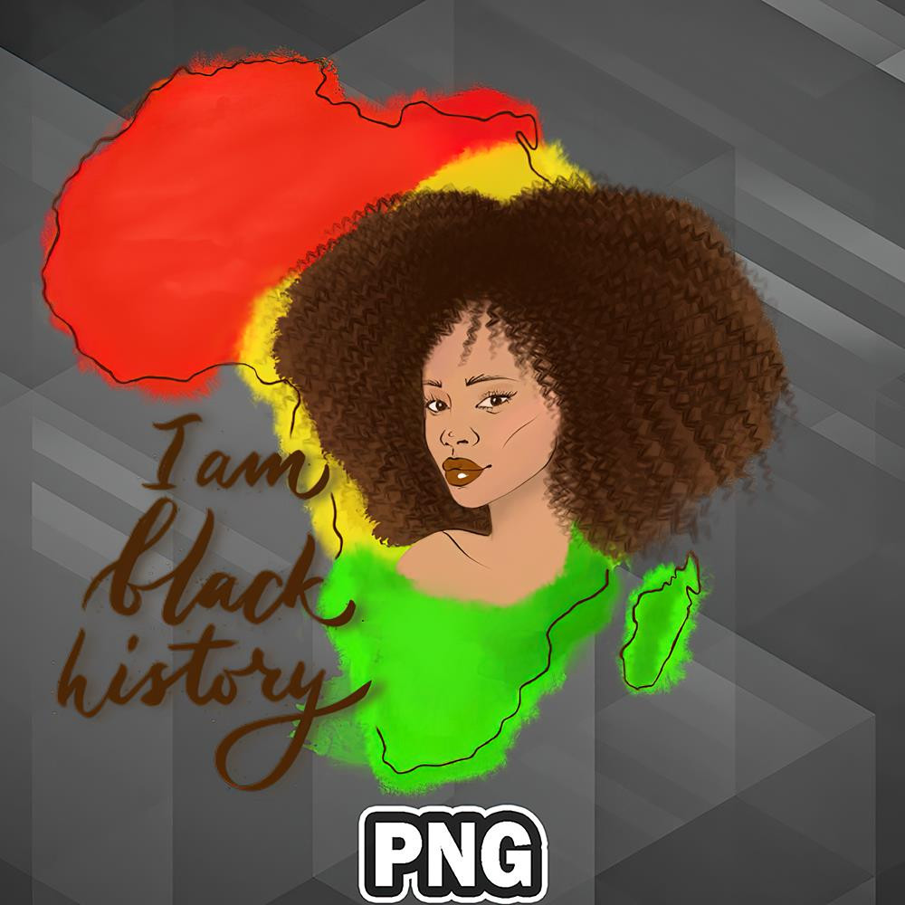AFC1107231337305-African PNG I am Black History Black girl PNG For Sublimation Print.jpg