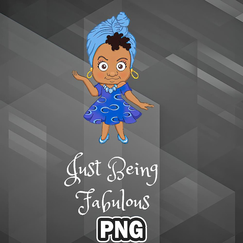 AFC1107231337348-African PNG Just Being Fabulous Black Woman Queen PNG For Sublimation Print.jpg