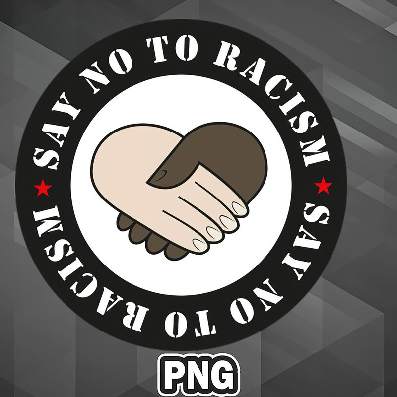 AFC1107231337493-African PNG Say No To Racism PNG For Sublimation Print.jpg