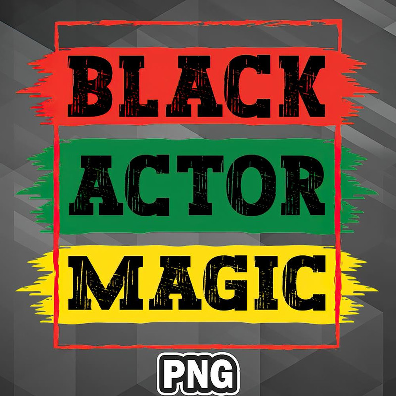 AHT1107231335229-African PNG Black Actor Magic Black African History Month Pride Actor PNG For Sublimation Print.jpg