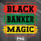AHT1107231335240-African PNG Black Banker Magic Black African History Month Pride Banker PNG For Sublimation Print.jpg