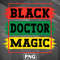 AHT1107231335251-African PNG Black Doctor Magic Black African History Month Pride Doctor PNG For Sublimation Print.jpg