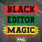 AHT1107231335255-African PNG Black Editor Magic Black African History Month Pride Editor PNG For Sublimation Print.jpg
