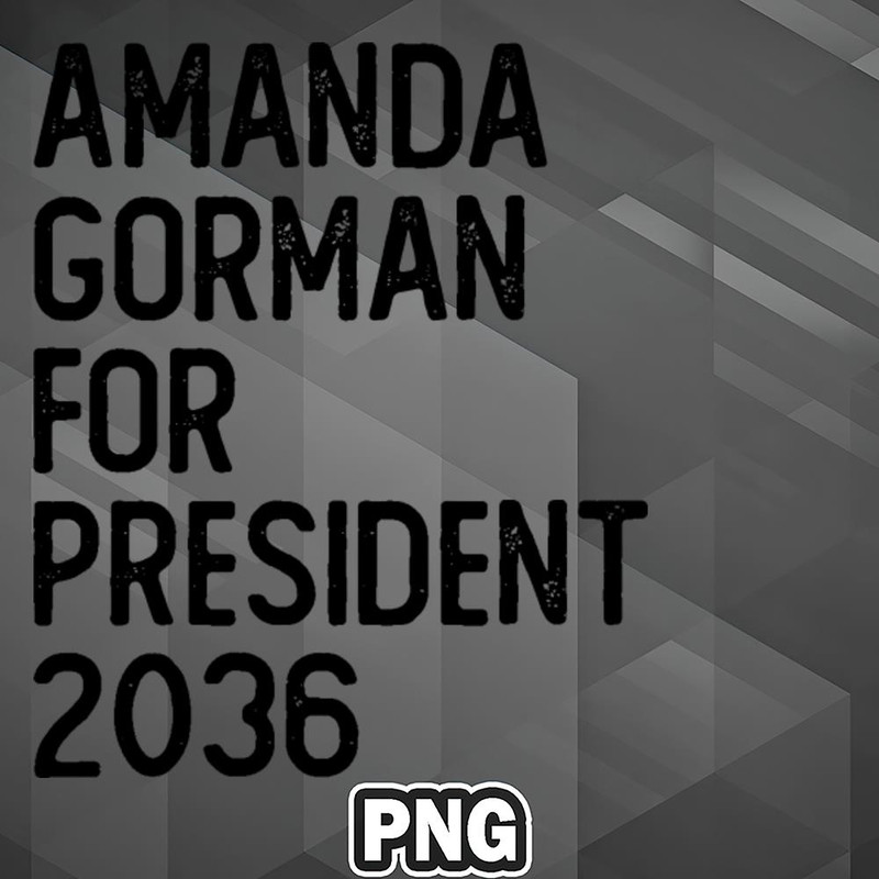 AHT1107231335173-African PNG Amanda Gorman for President 2036 PNG For Sublimation Print.jpg