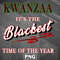 AHT1107231335667-African PNG Kwanzaa Its The Blackest Time Of The Year PNG For Sublimation Print.jpg