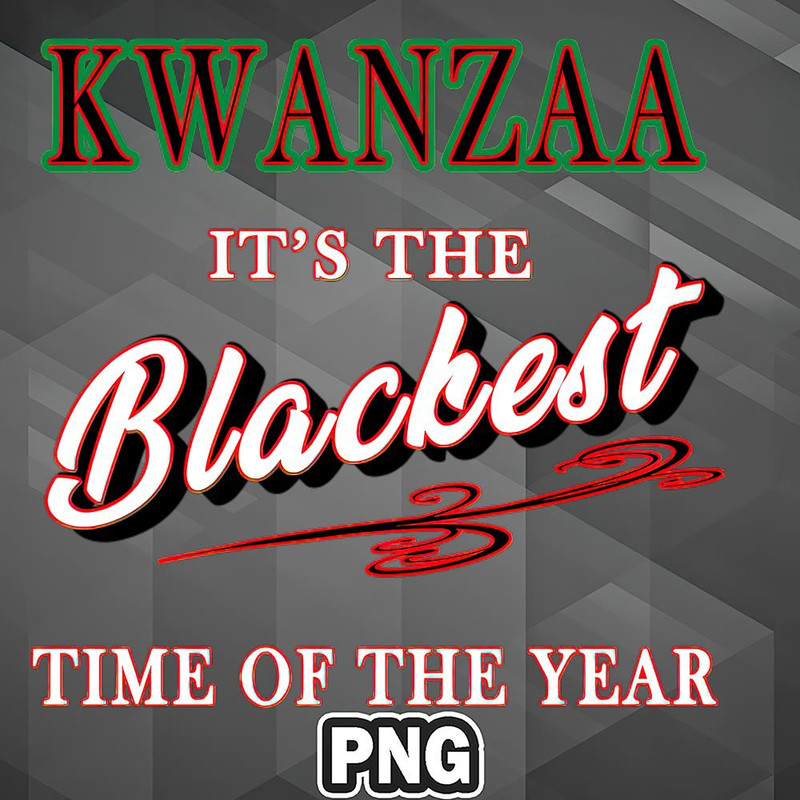 AHT1107231335667-African PNG Kwanzaa Its The Blackest Time Of The Year PNG For Sublimation Print.jpg