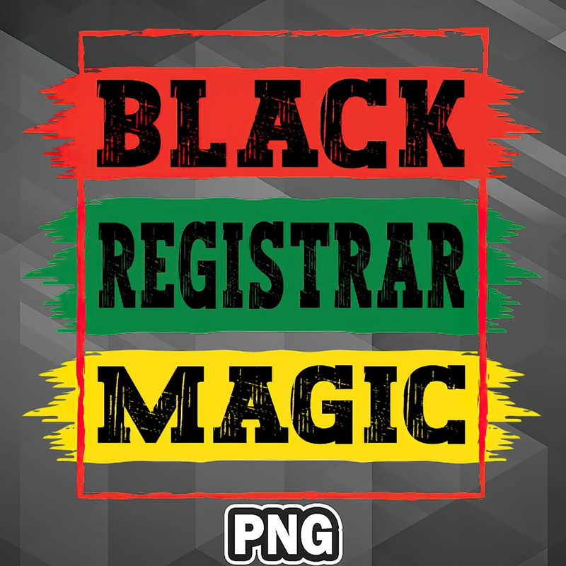 AHT1107231335367-African PNG Black Registrar Magic Black African History Month Pride Registrar PNG For Sublimation Print.jpg