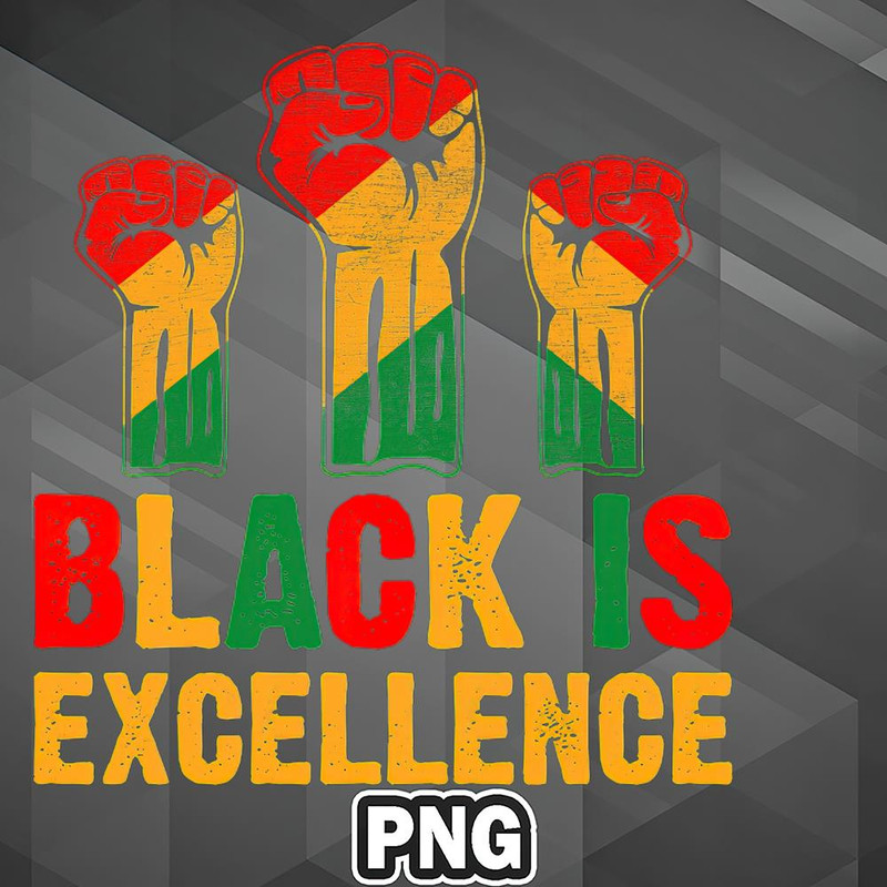 FRI1107231313322-African PNG Black Is Excellence Afro American Pride Black History Month PNG For Sublimation Print.jpg