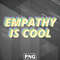 ARA13072310401313-Animal Rights Awareness PNG Empathy is cool PNG For Sublimation Print_PNG_Design.jpg