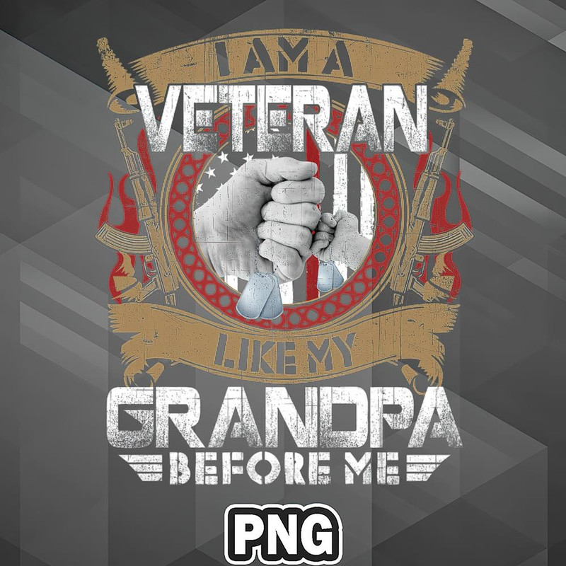 VTG0607230841144-Veteran PNG I Am A Veteran Like My Grandpa Before Me PNG For Sublimation Print_PNG_Design.jpg