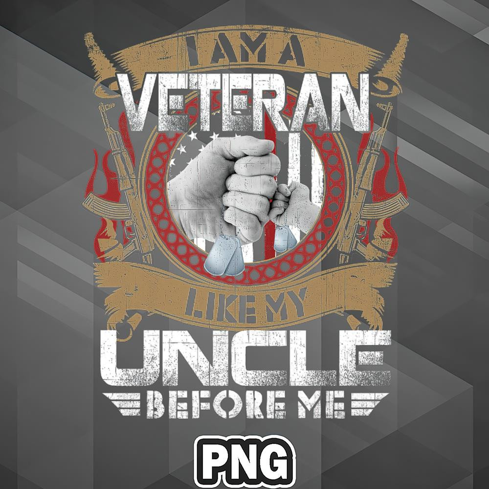 VTG0607230841149-Veteran PNG I Am A Veteran Like My Uncle Before Me PNG For Sublimation Print_PNG_Design.jpg