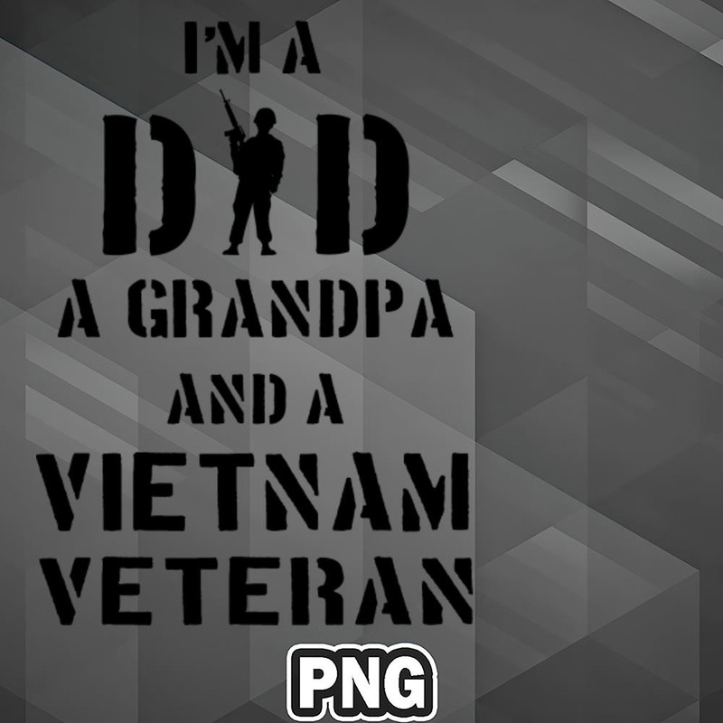VT0607230739236-Army PNG Dad Grandpa and a Vietnam Veteran PNG For Sublimation Print.jpg