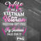VT06072307391014-Army PNG Wife Of A Vietnam Vet PNG For Sublimation Print.jpg
