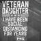 VT0607230739867-Army PNG Veteran Daughter Social Distancing PNG For Sublimation Print.jpg