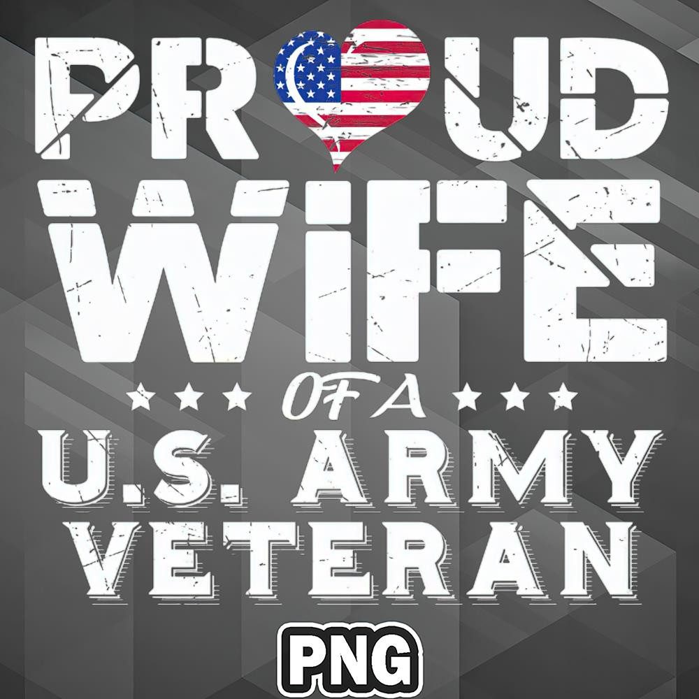 VT0607230739601-Army PNG Proud Wife Of A Us Veteran Army PNG For Sublimation Print.jpg