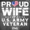 VT0607230739601-Army PNG Proud Wife Of A Us Veteran Army PNG For Sublimation Print.jpg
