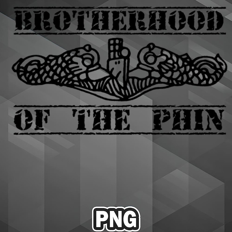 VT0607230739531-Army PNG Navy Submarine Brotherhood of the Phin PNG For Sublimation Print.jpg