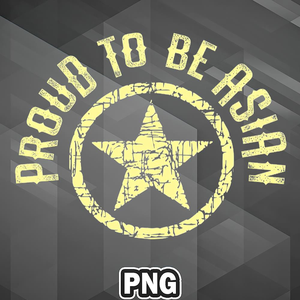 PBA1007231320264-Asian PNG Proud To Be Asian Asian Pride Asia Country Culture PNG For Sublimation Print.jpg