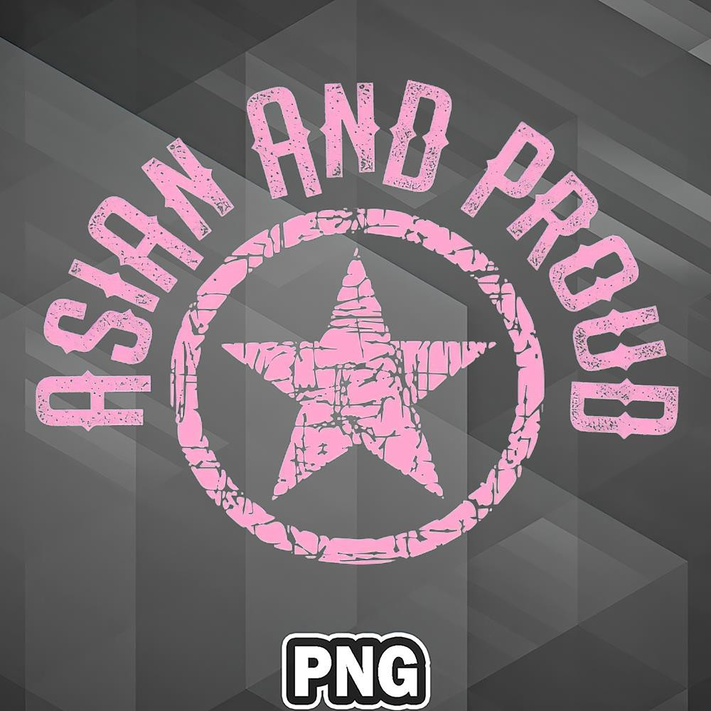 PBA1007231320265-Asian PNG Proud To Be Asian Asian Pride Asia Country Culture PNG For Sublimation Print.jpg
