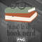PBA1007231320176-Asian PNG Proud To Be A Book Nerd Asia Country Culture PNG For Sublimation Print.jpg