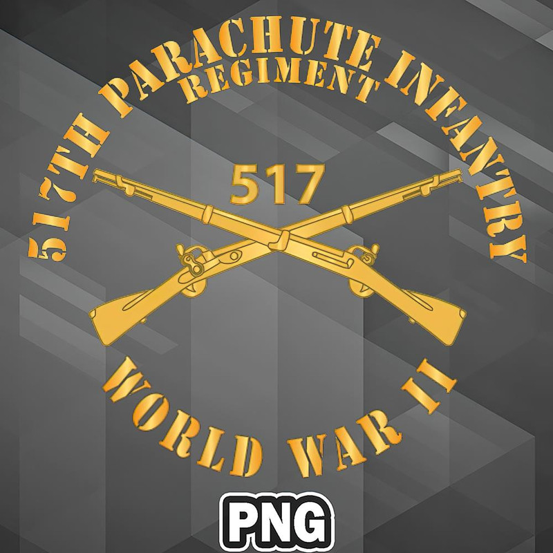ABO0607230805105-Army PNG 517th Parachute Infantry Regiment - WWII w Branch X 300 PNG For Sublimation Print.jpg