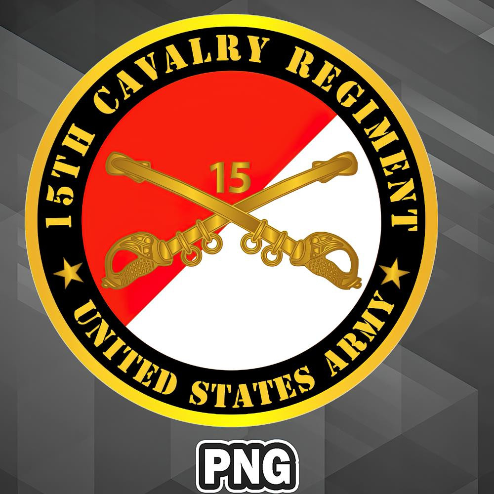 AM050723110211-Army PNG 15th Cavalry Regiment - US Army w Cav Branch PNG For Sublimation Print.jpg