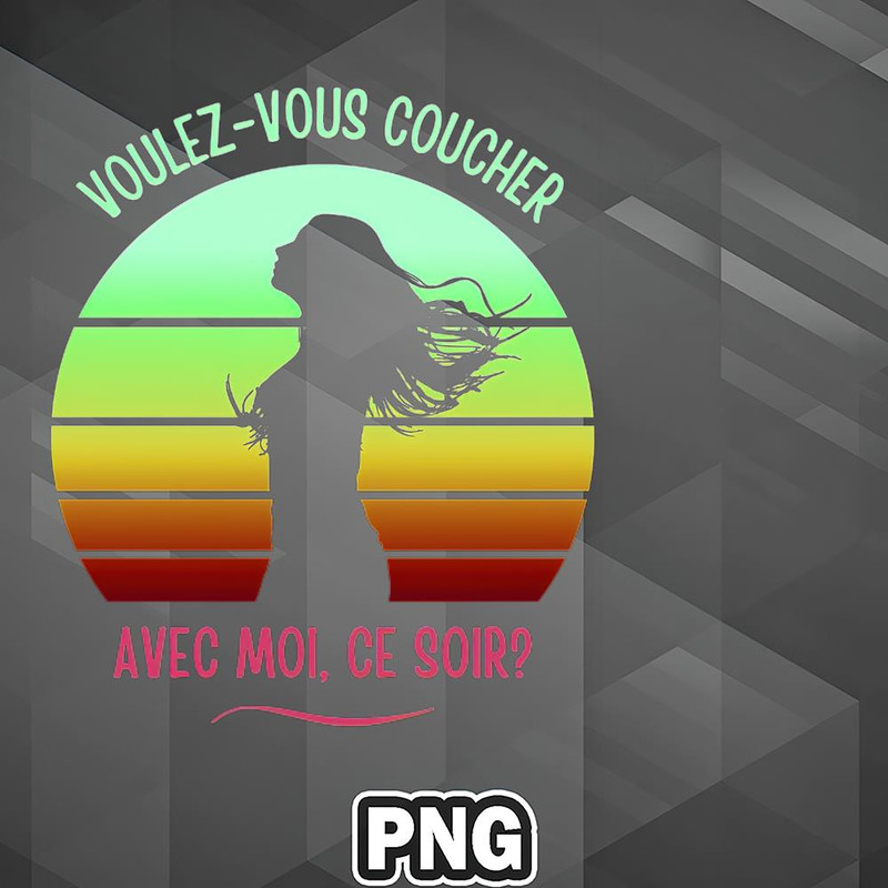 SD0507231112717-Army PNG Voulez-Vous Coucher Avec Moi Ce Soir PNG For Sublimation Print.jpg