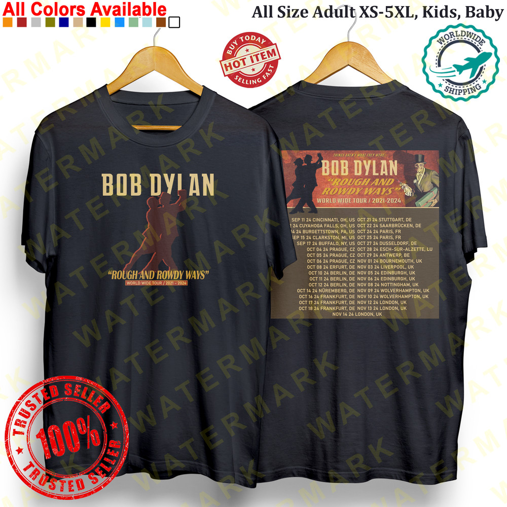 BOB DYLAN ROUGH AND ROWDY WAYS WORLD WIDE TOUR 20212024 Concert Album Tshirt Adult S5XL Youth Babie 0