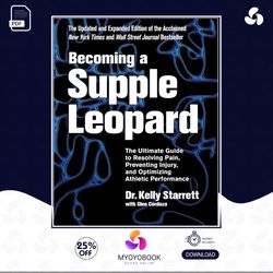 Becoming a Supple Leopard 2nd Edition, The Ultimate Guide to Resolving Pain, Digital Book, PDF book