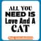 All You Need Is Love And A Cats copy .jpg