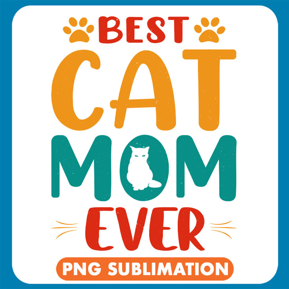 Best Cat Mom Ever Colorful copy .jpg