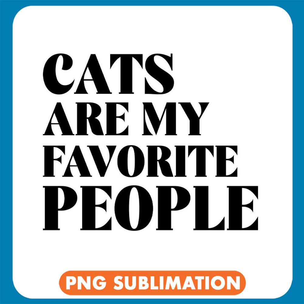 Cats Are My Favorite People Cat Hands copy .jpg