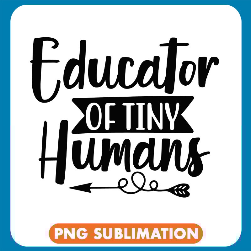 Educator Of Tiny Humans copy .jpg