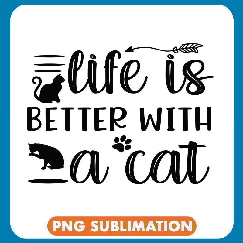 Life Is Better With A Cat Cute Black Cat copy .jpg