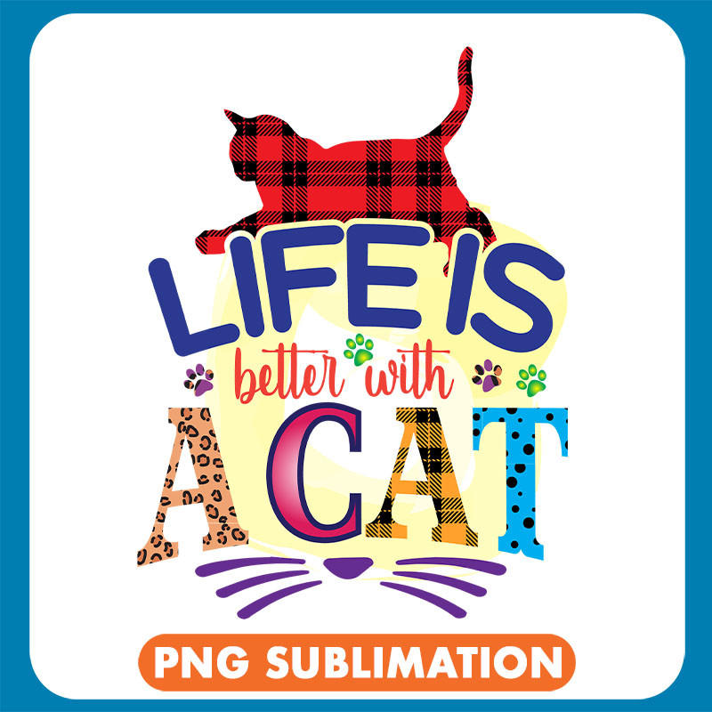 Life Is Better With A Cat Plaid Cat copy .jpg