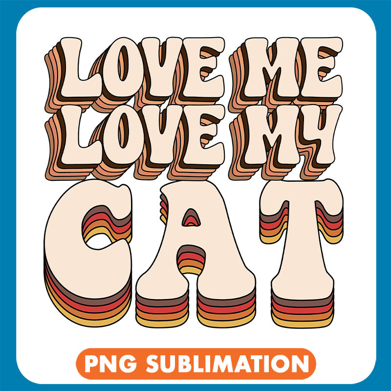 Love Me Love My Cat Rainow copy .jpg