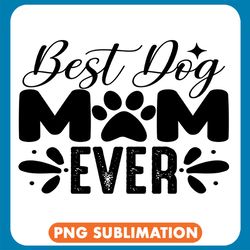 best dog mom ever black png
