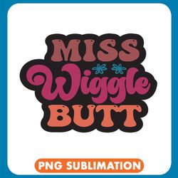 miss wiggle butt png
