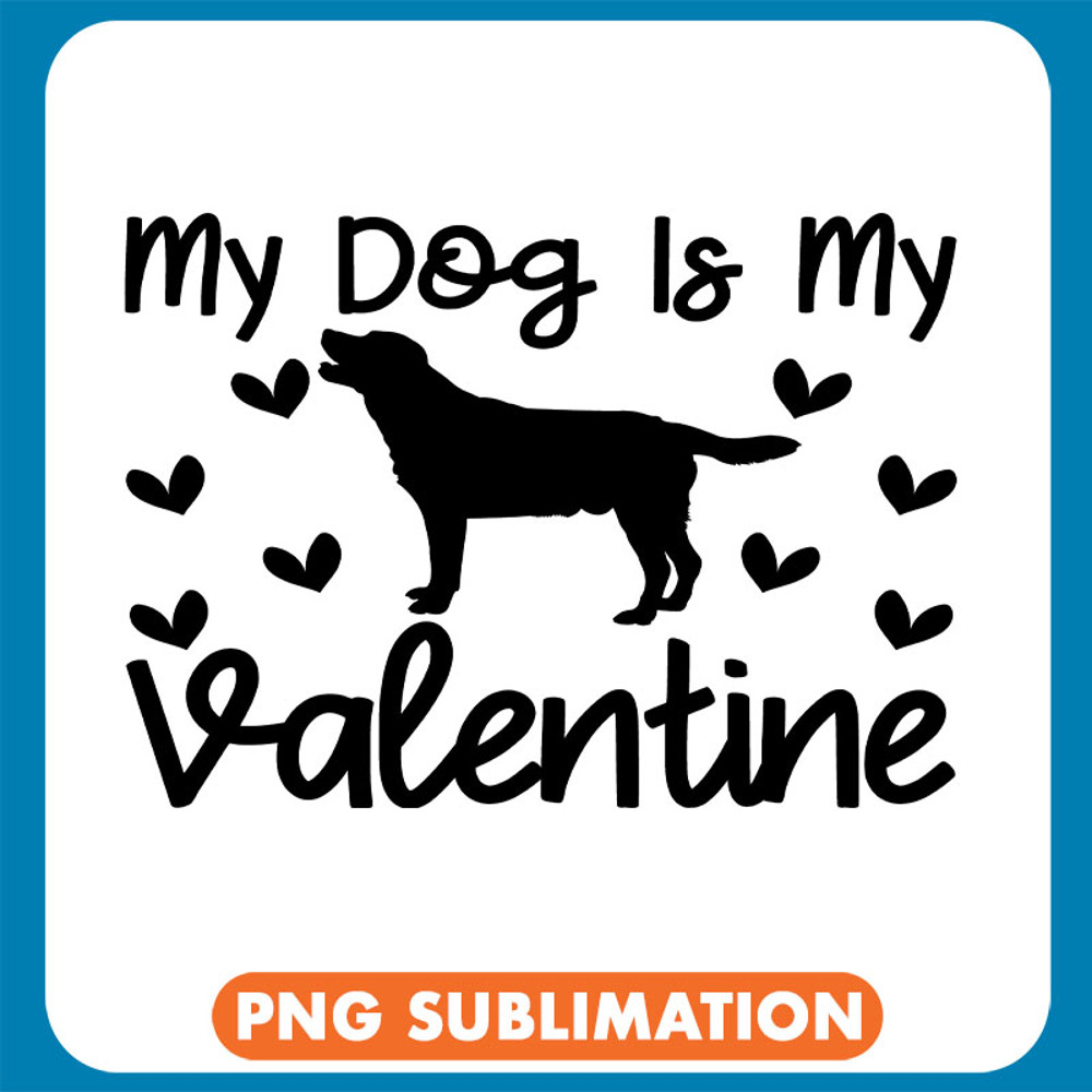 My Dog Is My Valentine Love copy .jpg