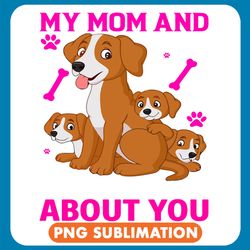 my mom and i talk shit about png