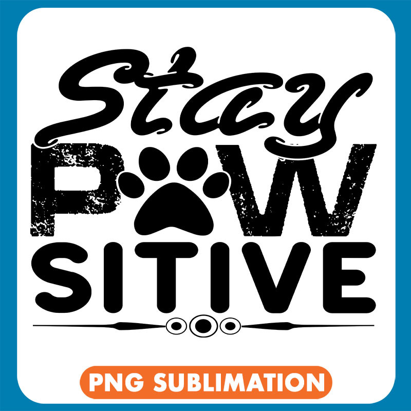 Stay Pawsitive copy .jpg