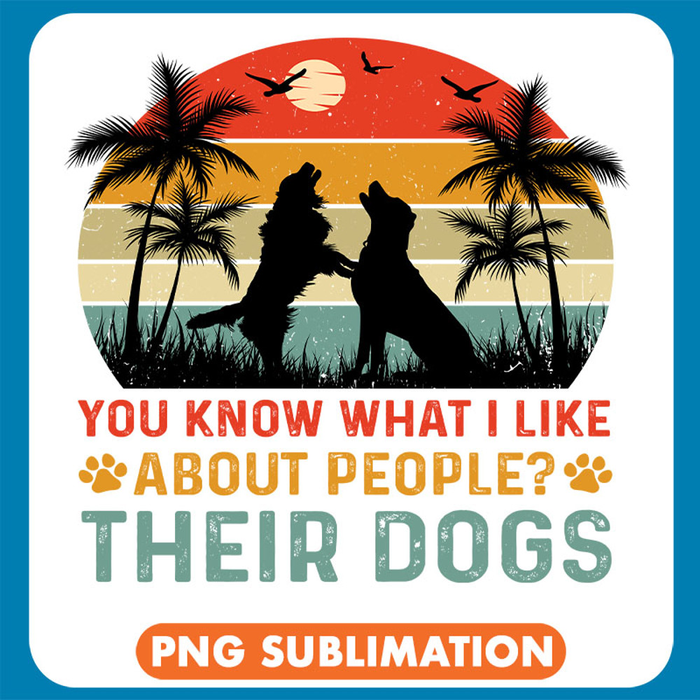 You Know What I Like About People Their Dogs Silhouette copy .jpg