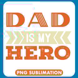 dad is my hero orange png