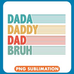 dada daddy dad bruh png
