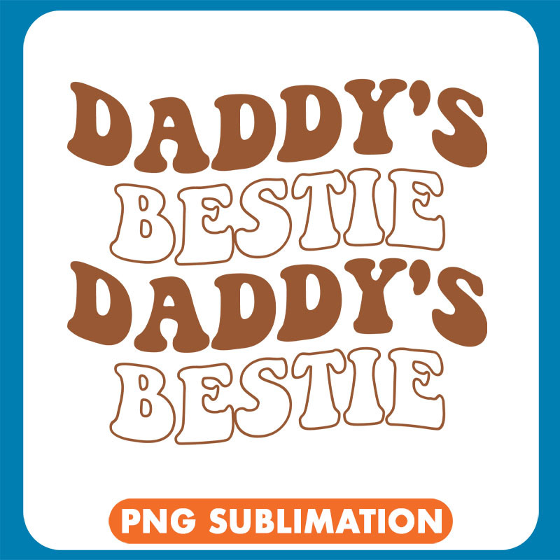 Daddy_s Bestie copy .jpg